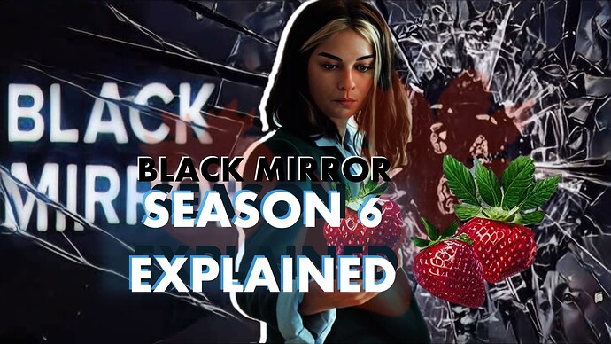 Black Mirror season 6 thumbnail